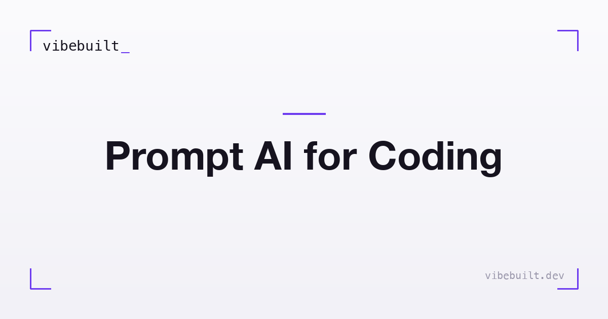 How to Prompt AI for Coding (From Someone Who Ships)